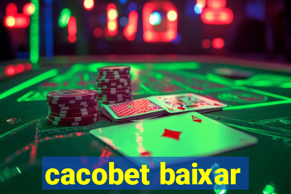 cacobet baixar